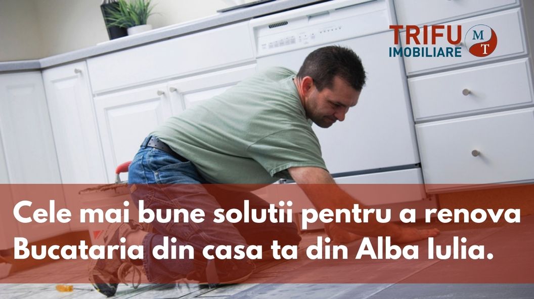 Cele mai bune solutii pentru a renova bucataria din casa ta din Alba Iulia